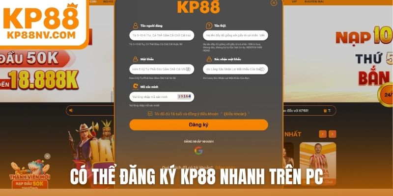 Có thể đăng ký KP88 nhanh trên PC
