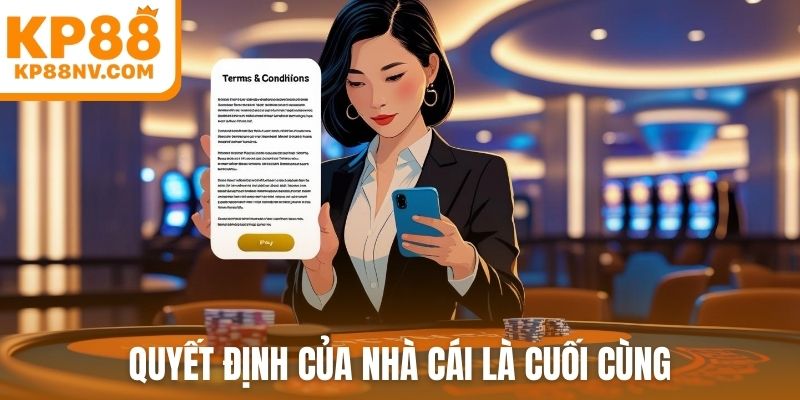 Quyết định của nhà cái là cuối cùng